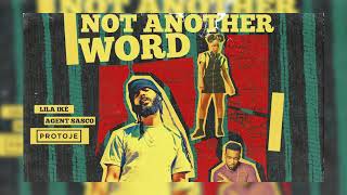 Protoje - Not Another Word ft Lila Iké &amp; Agent Sasco
