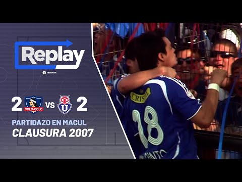 TNT Sports Replay Histórico | Colo Colo 2-2 U. de Chile | Torneo Clausura 2007