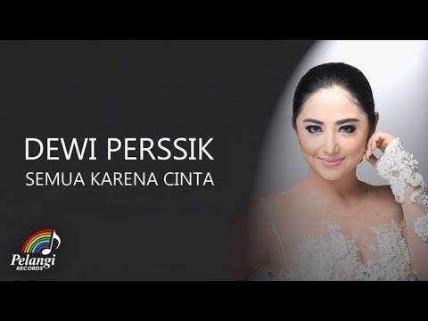 Dewi Perssik - Semua Karena Cinta (Official Lyric Video)