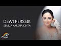 Dewi Persik - Semua Karena Cinta (Video Lirik)
