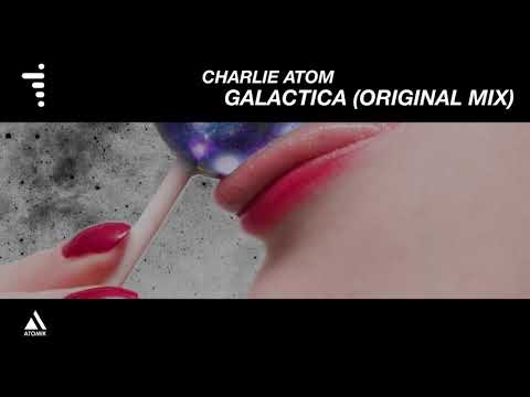Charlie Atom - Galactica (Original Mix)