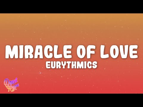 Eurythmics, Annie Lennox, Dave Stewart - Miracle of Love