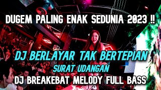 Download lagu DJ Dugem Paling Enak Sedunia 2023!! DJ Berlayar Tak Bertepian x Surat Undangan Lagu Malaysia Terbaru mp3
