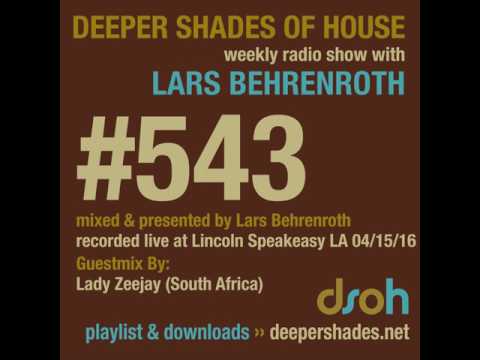 Deeper Shades Of House #543 - guest mix by LADY ZEEJAY - DEEP SOULFUL HOUSE