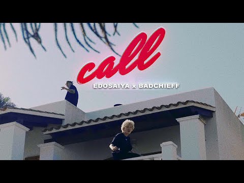 EDO SAIYA x BADCHIEFF - CALL