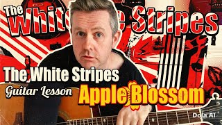 Apple Blossom - The White Stripes Guitar Lesson (Guitar Tab)
