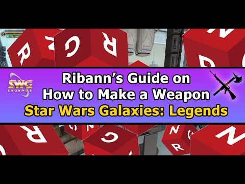 Ribann's Guide on How to Make Weapons in Star Wars Galaxies Legends