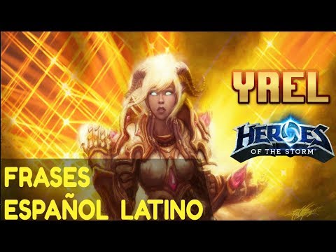 Yrel l Frases Español Latino l Heroes of the storm