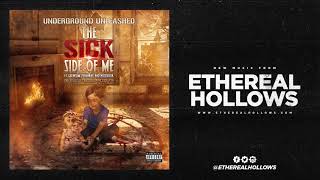 Underground Unleashed - &quot;The Sick Side Of Me&quot; (feat. GrewSum, Perennial &amp; Notebook.)