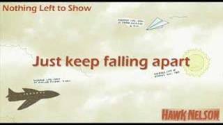 Hawk Nelson Nothing Left To Show [LYRICS]
