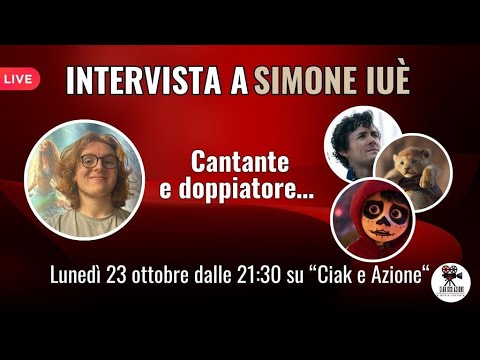 INTERVISTA A SIMONE IUÈ (CANTANTE E DOPPIATORE)