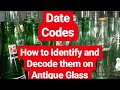 Antique Glass Bottles - BASIC DATE CODES EXPLAINED