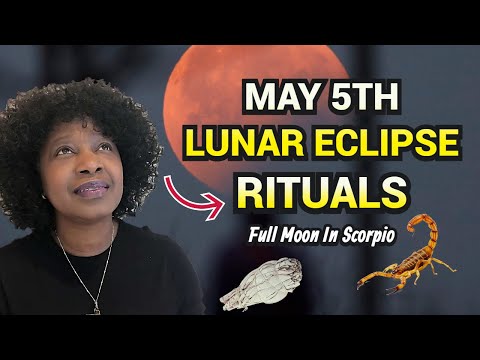 3 Magical Rituals for The FULL MOON IN SCORPIO LUNAR ECLIPSE