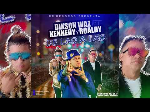 Dixson Waz feat. Kennedy y Roaldy - De Lao a Lao