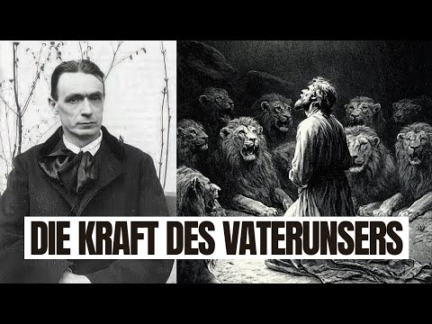 Wie man das VATERUNSER als mächtigen Schutzschild verwendet - Die Steiner-Methode
