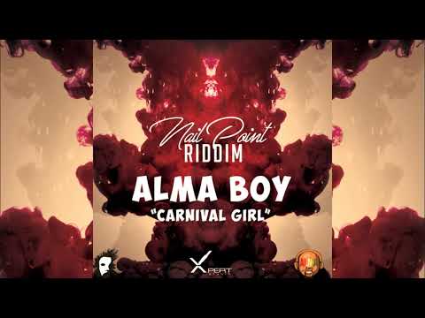 Alma Boy - Carnival Girl {Soca 2018}{Grenada} Nail Point Riddim