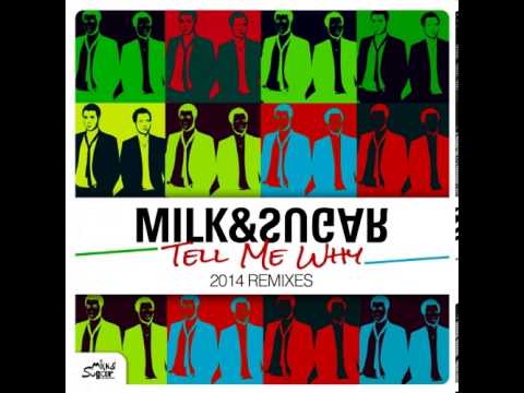 Milk & Sugar - Tell Me Why (My Digital Enemy Remix) [Milk & Sugar]
