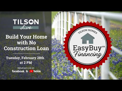 Tilson Live! Build Your Home with No Construction Loan - February 28, 2023