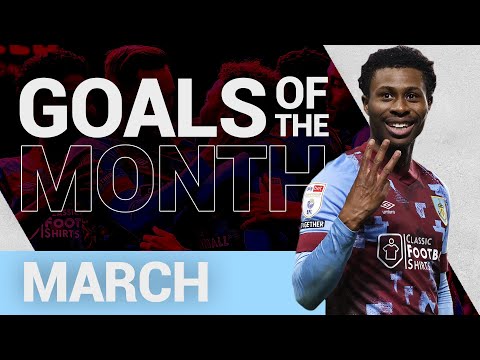 Foster's First, Five For Tella & A Flick From Roberts! | GOALS OF THE MONTH | March 2023