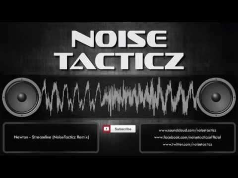 Newton - Streamline (NoiseTacticz Remix)