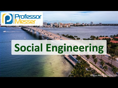 Social Engineering - CompTIA Network+ N10-009 - 4.2 - Professor Messer
