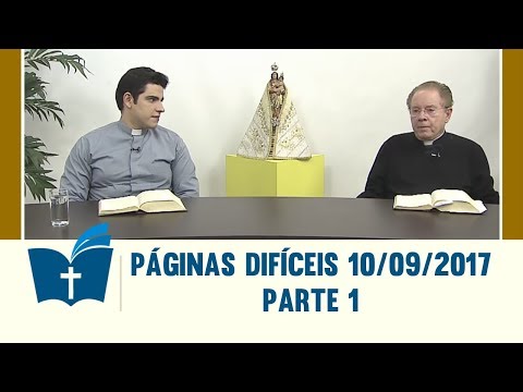 Páginas Difíceis da Bíblia - 10/09/2017 - Parte 1