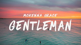 Download lagu Mckenna Grace - Gentleman (Lyrics) mp3 Download lagu Mckenna Grace - Gentleman (Lyrics) mp3