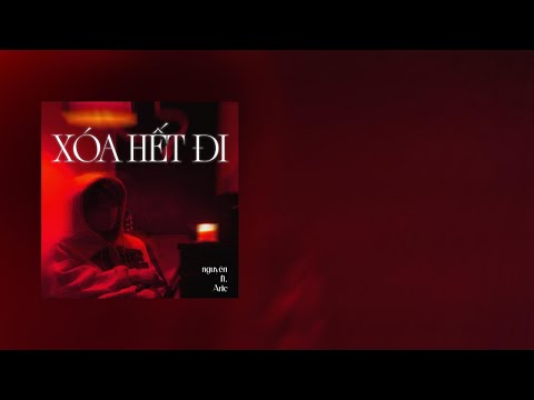 XÓA HẾT ĐI (với Aric) | Nguyên.