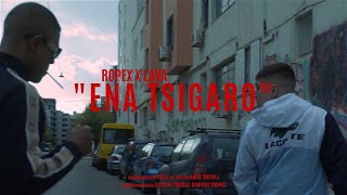 Ropex, Lava - ENA TSIGARO (Official Music Video)