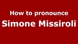 How to pronounce Simone Missiroli