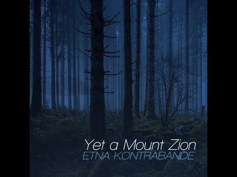 Etna Kontrabande  -  Yet a Mount Zion (official)