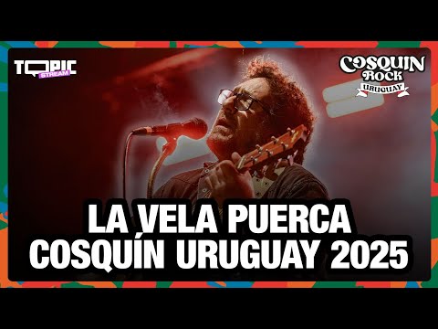 LA VELA PUERCA - COSQUÍN ROCK URUGUAY 2025 - SHOW COMPLETO x TOPIC