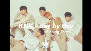 KNK  (크나큰 ) – Day by Day (Acoustic Cover) feat. Lee Dongwon