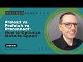 Speed Up Your Website Preload Prefetch Preconnect And More