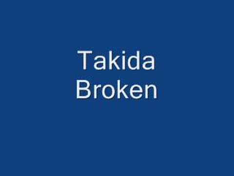 Broken - tAKiDA