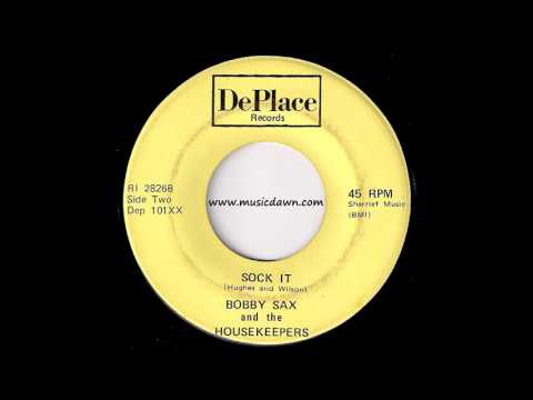 Bobby Sax And The Housekeepers - Sock It [DePlace] 1969 Northern Soul Funk 45