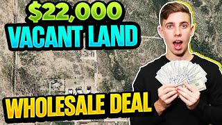 My $22,000 LAND Wholesale Deal In Real Estate (START TO FINISH In 30 Days)