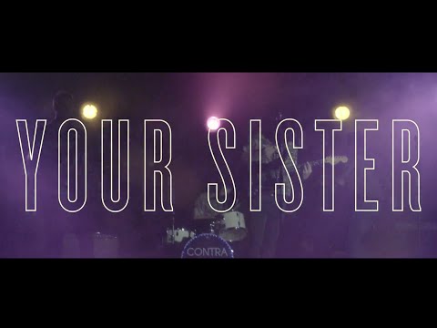 Conttra - Your Sister  [Official Video]