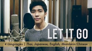 Let It Go (Frozen) - 4 Languages [Thai, Japanese, English, Chinese] - Male Cover by Nat Sakdatorn