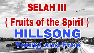 SELAH III (Fruits Of The Spirit) -  Hillsong Young &amp; Free