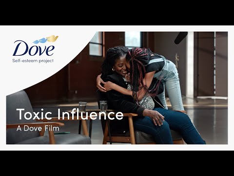 Toxic Influence: A Dove Film | Dove Self-Esteem Project