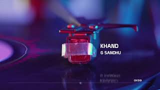 Khand || G Sandhu || Full song || New Romantic Song 2019 || New punjabi song 2019 ||