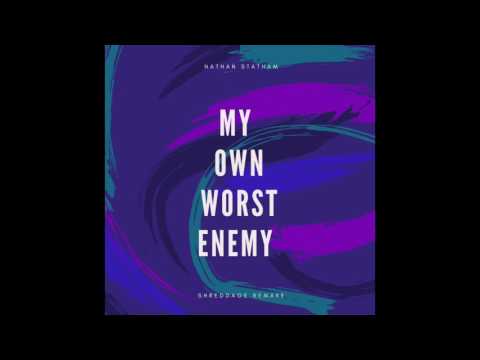 My Own Worst Enemy (Shreddage Remake)