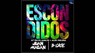 Juan Magan, B-Case - Escondidos (Remix) Dj Salva Garcia &amp; Dj Alex Melero