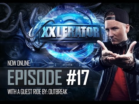 Villain presents XXlerator - Episode #17 (GUEST RIDE: OUTBREAK)