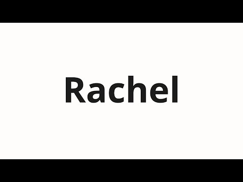 How to pronounce Rachel