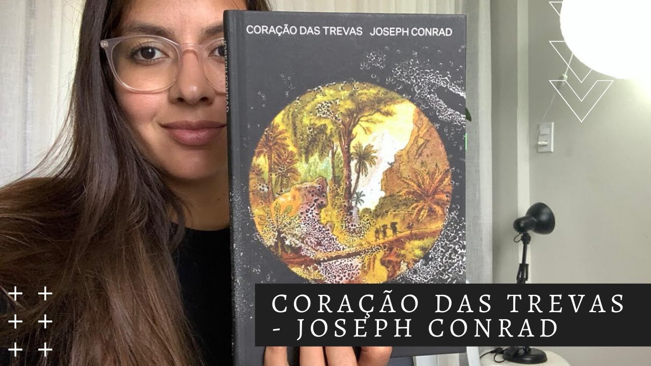 Coração das Trevas (Joseph Conrad) | Resumo e comentários