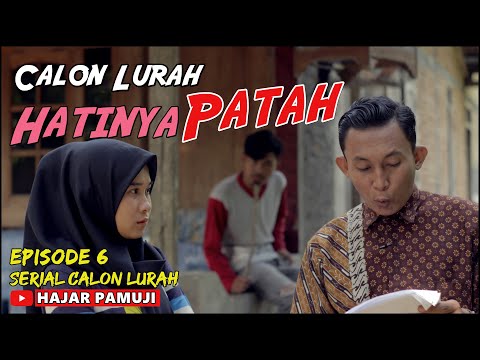 calon-lurah-hatinya-patah-calon-lurah-episode-6