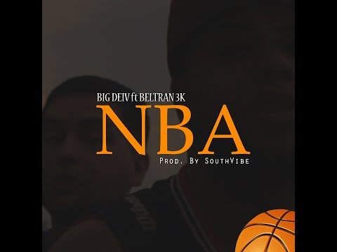 Big Deiv - NBA Feat Beltran3k (Video Oficial)