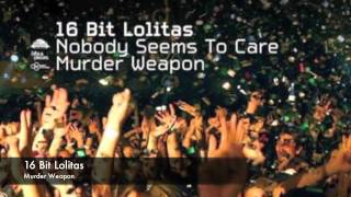 16 Bit Lolitas - Murder Weapon